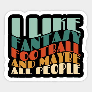 I like fantasy football and maybe all people Sticker